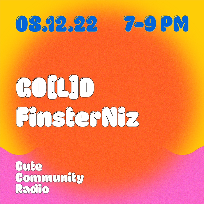 Cute Community Radio  FinsterNiz & GO[L]D